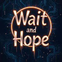 An artistic design featuring the words Wait and Hope in glowing typography, surrounded by a dark blue circuit-like background, evoking a sense of contemplation and optimism.